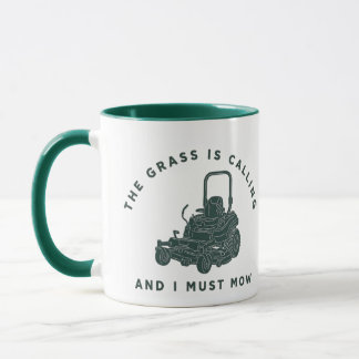 Der Rasen ruft und ich muss mähen Lustig Tasse