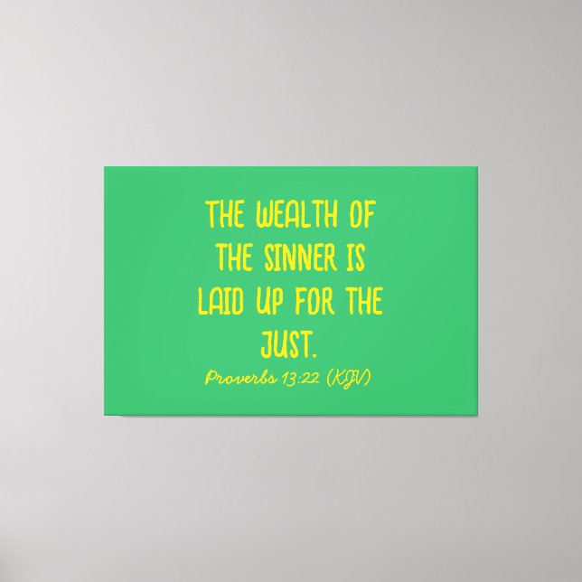 Der Reichtum des Siegers ist für die Gerechten auf Leinwanddruck (Vorderseite)