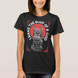 Der religiöse Buddhismus hat einen Körper Gottes,  T-Shirt