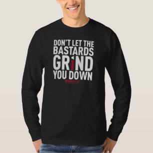 Der Report der Magd Lasst die Bastarde euch nicht T-Shirt