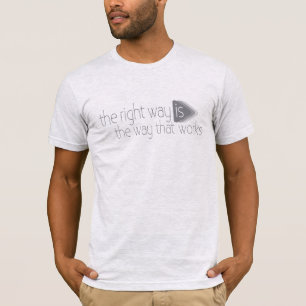 Der richtige Weg ist die Art, wie Slogan-T - Shirt