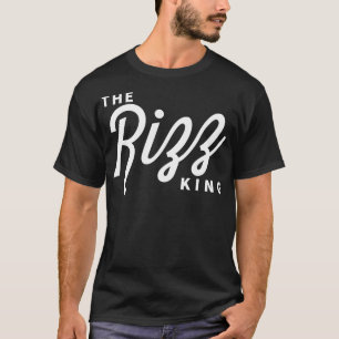 Der Rizz King T-Shirt