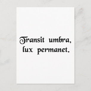 Der Schatten vergeht, das Licht bleibt. Postkarte