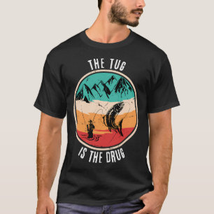 Der Schlepper Ist Die Droge - Fishermans Sucht T-Shirt