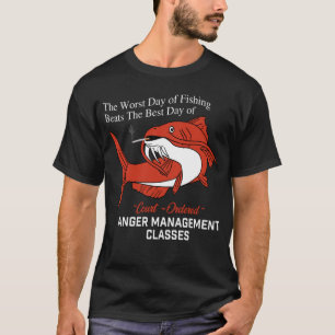 Der schlimmste Tag des Fischens schlägt den besten T-Shirt