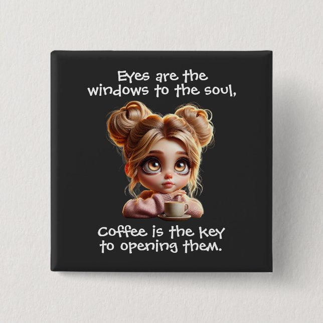 Der Schlüssel ist Kaffee Button (Vorderseite)