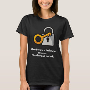 Der Schlüssel zum Erfolg: Ich wähle lieber das Sch T-Shirt
