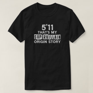 Der Schmerz, 5'11 groß zu sein T-Shirt