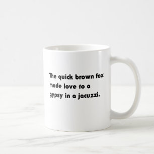 Der schnelle braune Fuchs... Gypsy Jacuzzi Pangram Tasse