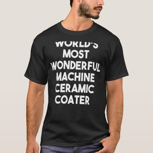 Der schönste Keramik der Welt T-Shirt (Vorderseite)