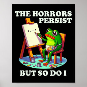 Der Schrecken bleibt, aber ich auch Frosch Poster