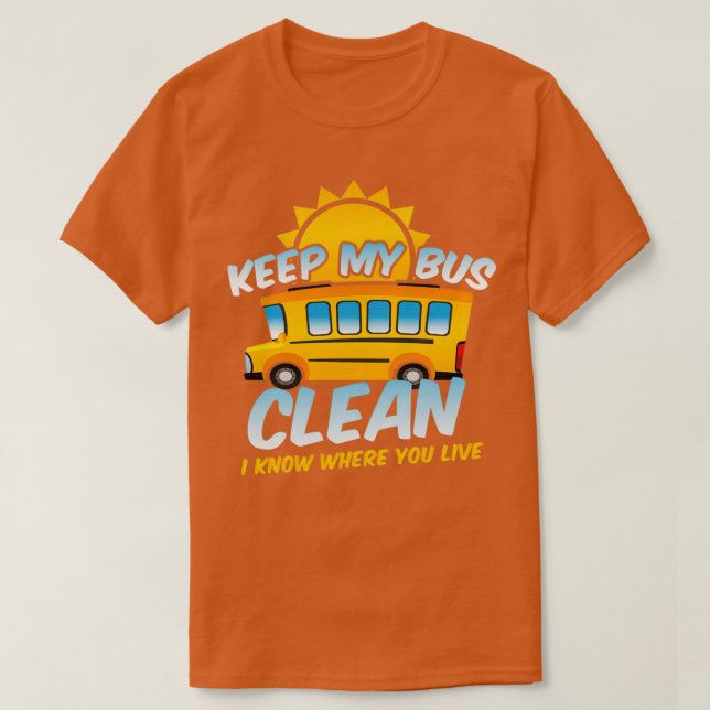 Der Schulbus Behielt meinen Bus sauber, ich weiß,  T-Shirt (Design vorne)