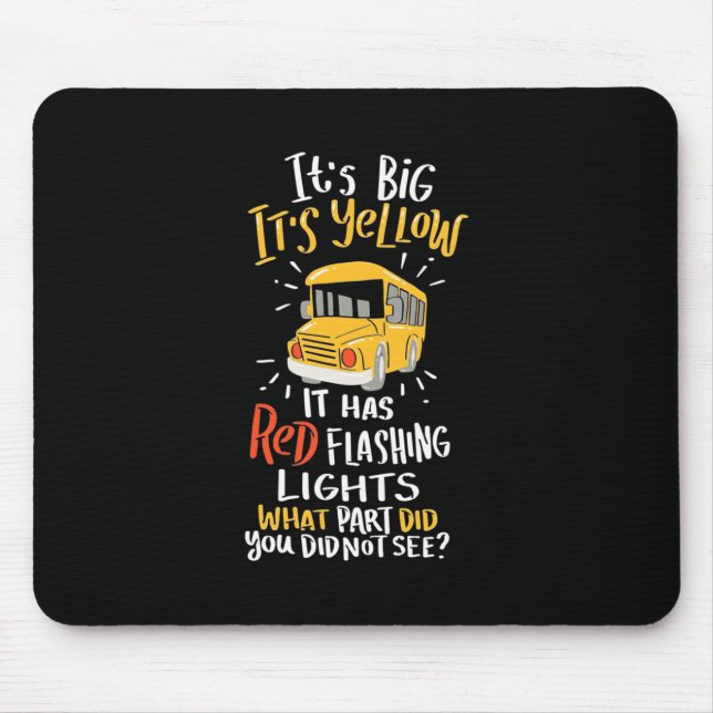 Der Schulbus ist groß und gelb Mousepad (Vorne)