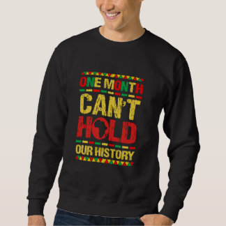 Der Schwarze Geschichtsmonat ist amerikanische Ges Sweatshirt