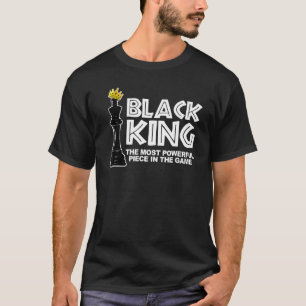 Der schwarze König ist das mächtigste Stück in der T-Shirt