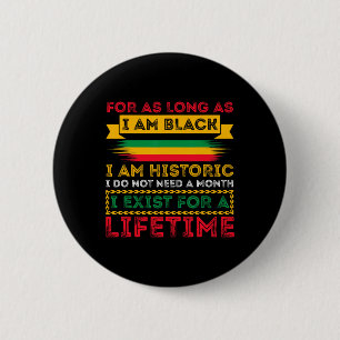 Der schwarze Monat, solange ich schwarz bin, bin i Button
