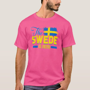 Der Schweden ist hier Schweden 2 T-Shirt