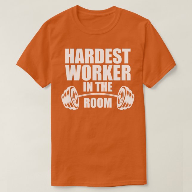 Der schwerste Arbeiter im Raum w T-Shirt (Design vorne)