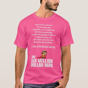 Der Sechs-Millionen-Dollar-Mann T-Shirt
