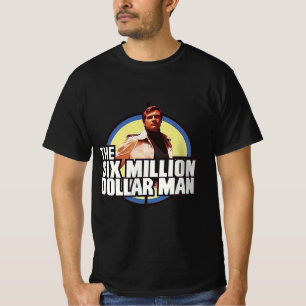 Der sechs Millionen-Dollar-Mann T-Shirt