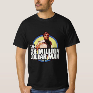 Der sechs Millionen-Dollar-Mann T-Shirt