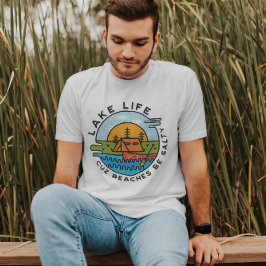 Der See Life Cuz Strände können salzig sein | Männ T-Shirt