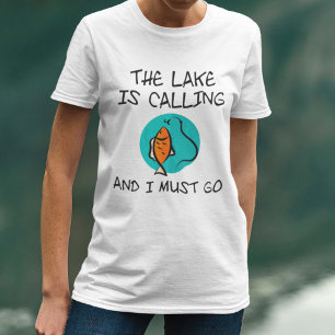 Der See ruft und ich muss gehen T-Shirt