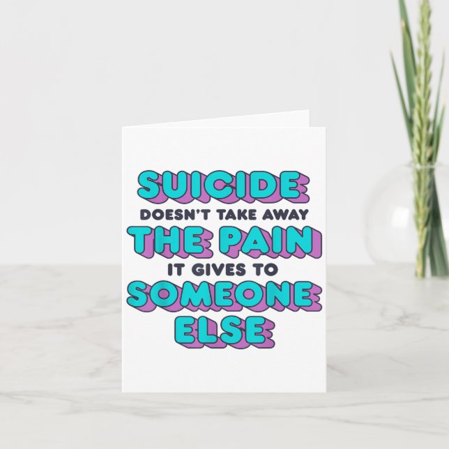 Der Selbstmord nimmt den Schmerz, den er ihm gibt, Karte (Vorderseite)