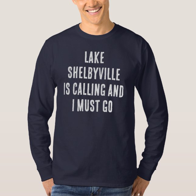 Der Shelbyville-See ruft und ich muss fischen gehe T-Shirt (Vorderseite)