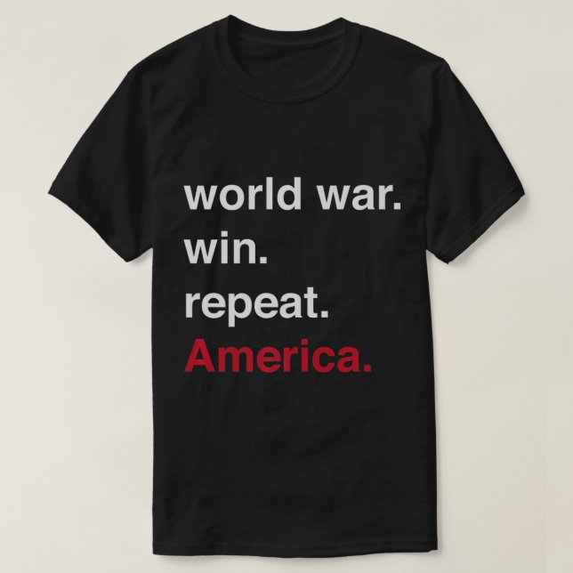 Der Sieg des Weltkriegs wiederholt Amerika T-Shirt (Design vorne)