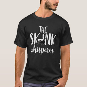 Der Skunk Whisperer Funny T - Shirt für Skunk Lieb