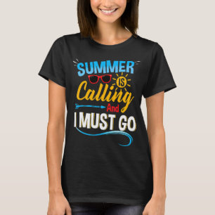 Der Sommer ruft an und ich muss am letzten Schulta T-Shirt