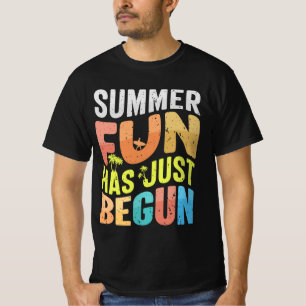 Der Sommerspass hat gerade begonnen T-Shirt