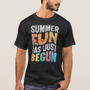 Der Sommerspass hat gerade begonnen T-Shirt