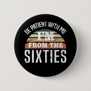 Der sonnige 60. Geburtstag bin ich aus dem 60er Button