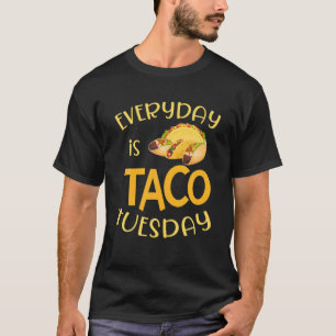 Der sonnige Alltag ist Taco Dienstag Mexican Cinco T-Shirt