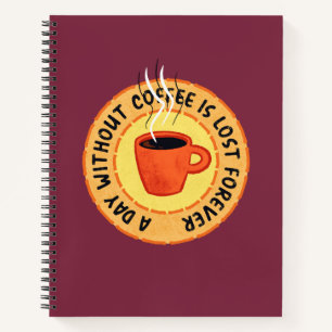 Der sonnige Kaffee Lover - Tag ohne Kaffee ist ver Notizbuch