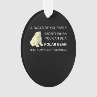 Der sonnige Polar Bär ist immer Ihr Selbstbär. Ornament