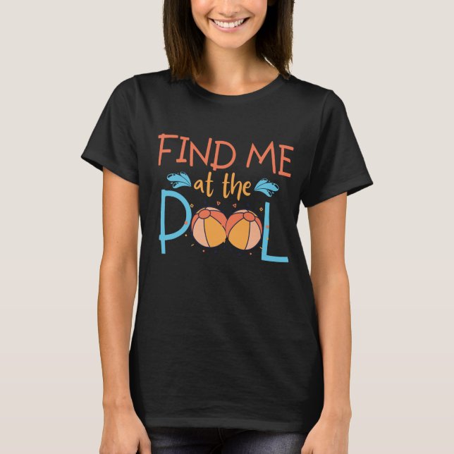 Der sonnige Sommer , Finden Sie mich am Pool , Bea T-Shirt (Vorderseite)