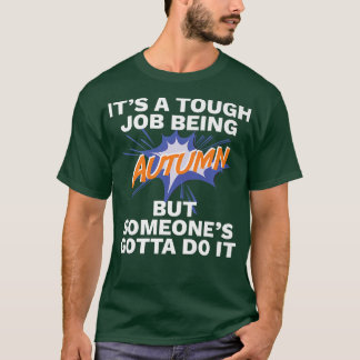 Der sonnige Vorname ist der Herbst, der heftige Jo T-Shirt