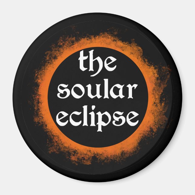 Der Soular Eclipse Magnet (Vorne)