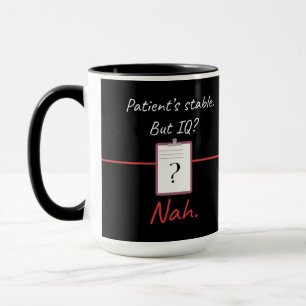 Der stabile IQ des Patienten? Nah - Dark Nurse Spa Tasse