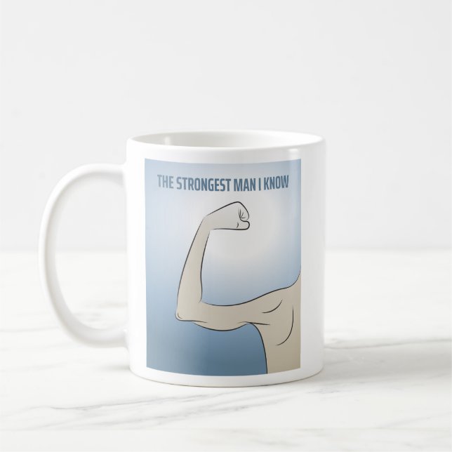 DER STÄRKSTE MANN, DEN ICH KENNE KAFFEETASSE (Links)