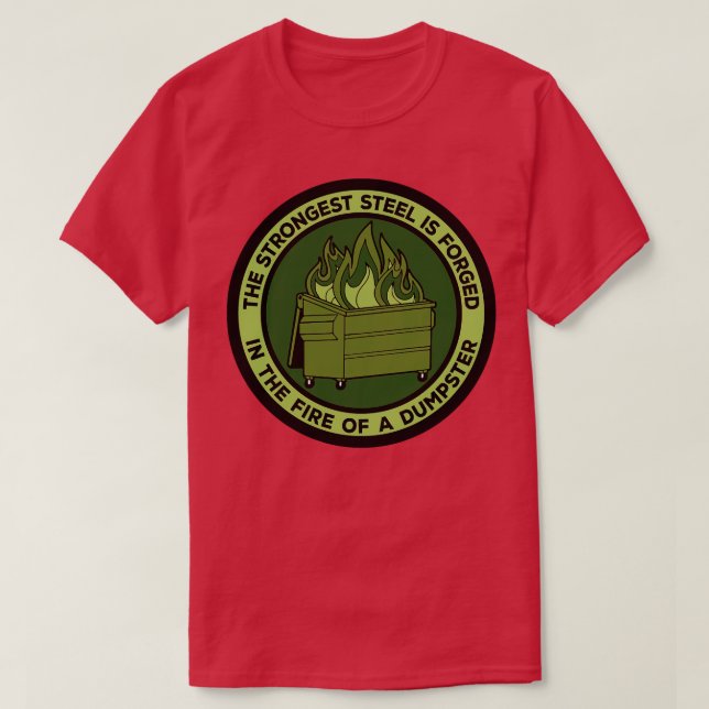 Der stärkste Stahl wird im Feuer eines Zahnfleisch T-Shirt (Design vorne)