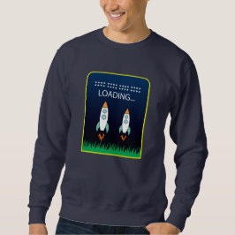 Der Startspass für die Rakete ist gefüllt, farbenf Sweatshirt