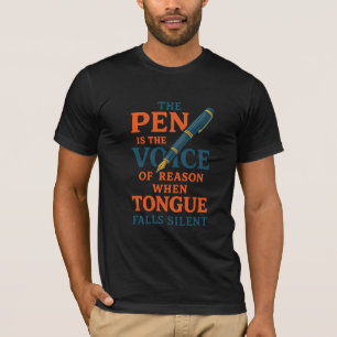 Der Stift ist die Stimme der Vernunft T-Shirt