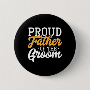 Der stolze Vater der Groom-Hochzeitsfeier-Verlobun Button