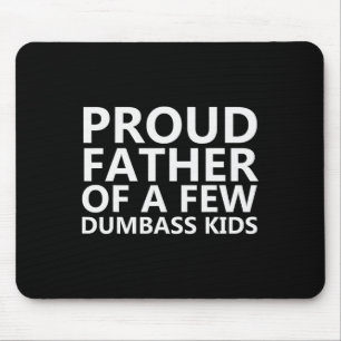 Der stolze Vater eines kleinen Dumb Kids - Funny V Mousepad