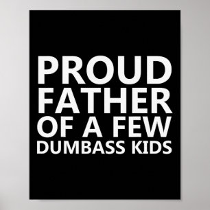 Der stolze Vater eines kleinen Dumb Kids - Funny V Poster