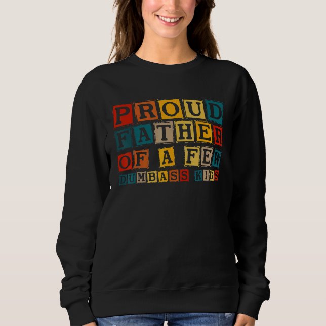 Der stolze Vater eines paar duide Kinder Sarcastic Sweatshirt (Vorderseite)